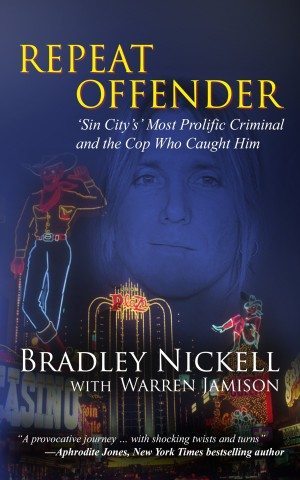 REPEAT OFFENDER True Crime by Bradley Nickell