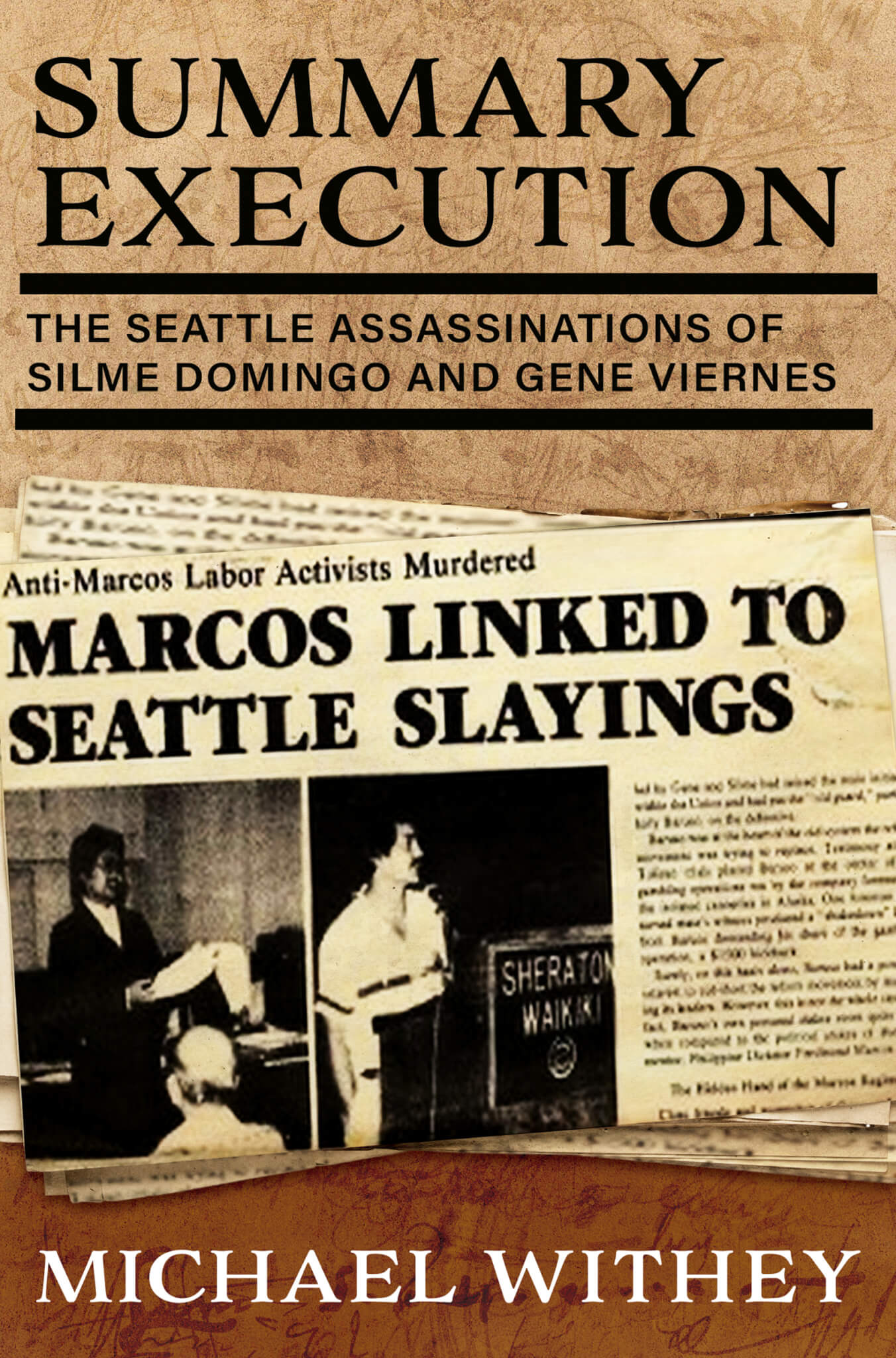 SUMMARY EXECUTION: The Seattle Assassinations of Silme Domingo and Gene