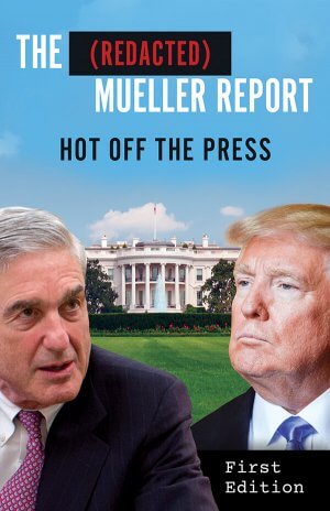 THE (REDACTED) MUELLER REPORT: Hot Off The Press Paperbacks Available