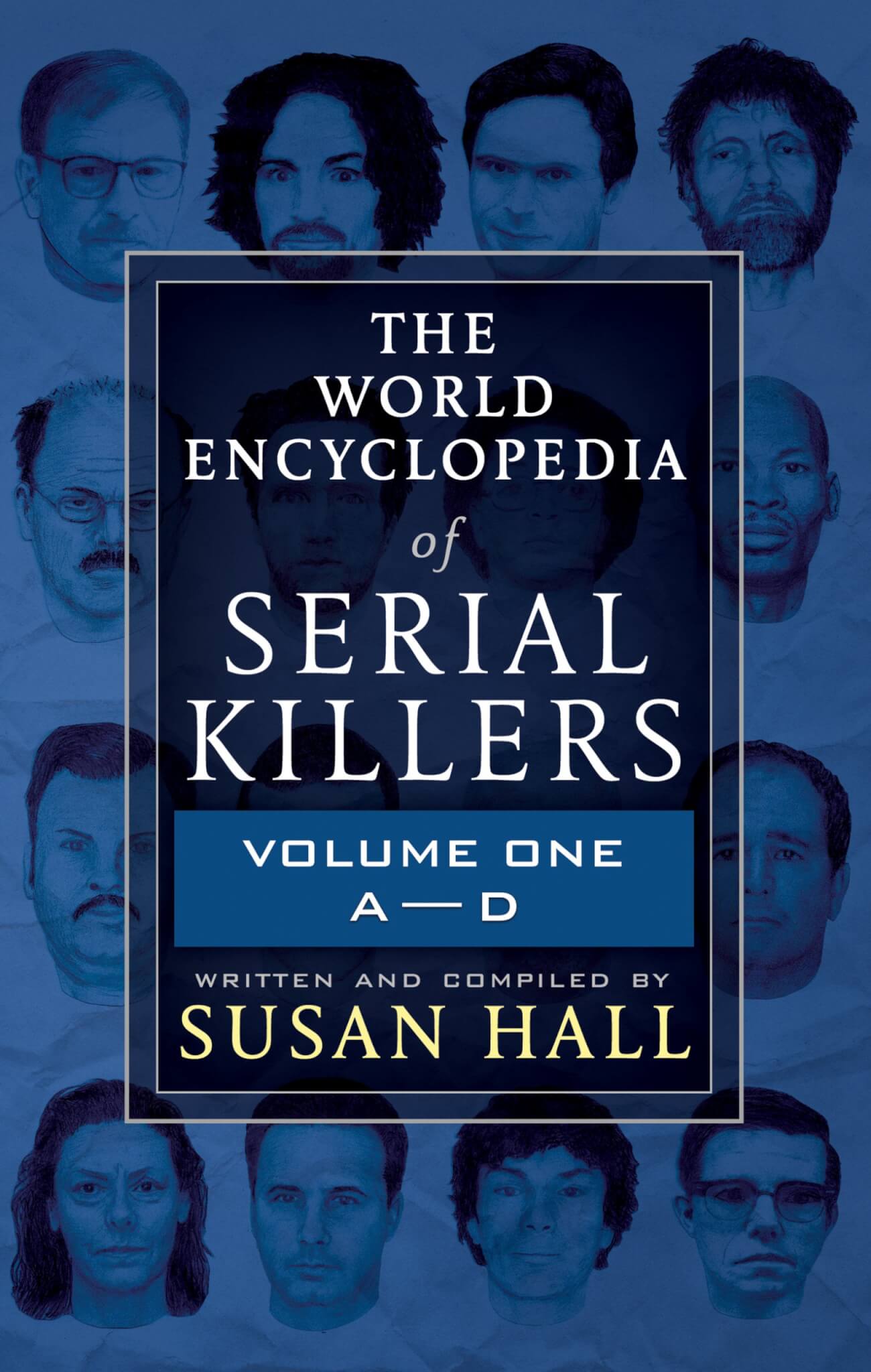 The World Encyclopedia Of Serial Killers: Volume One A-D - True CrimeCover Image