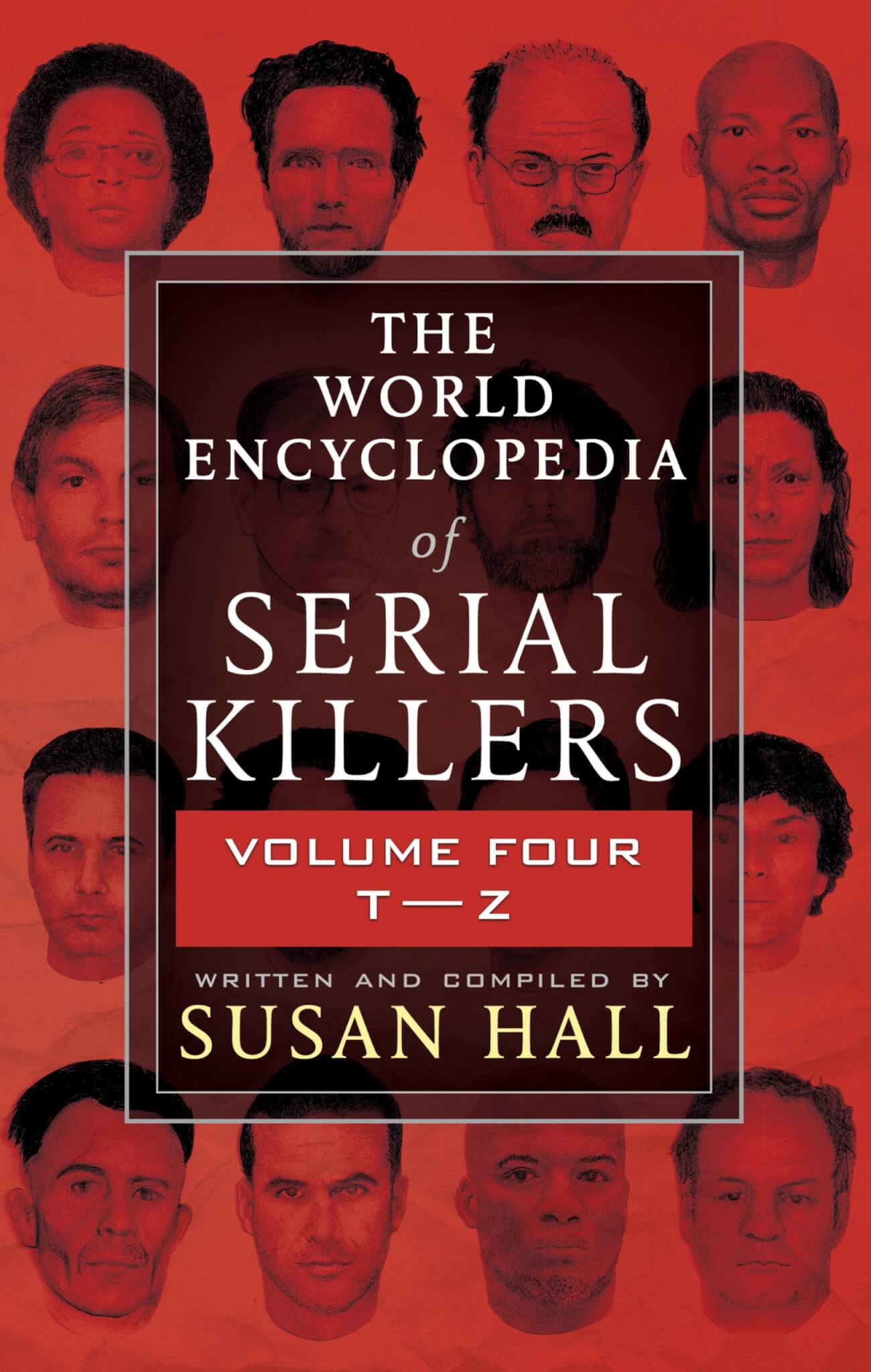 The World Encyclopedia Of Serial Killers Volume Four:  - True CrimeCover Image