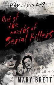 OUT OF THE MOUTH OF SERIAL KILLERS