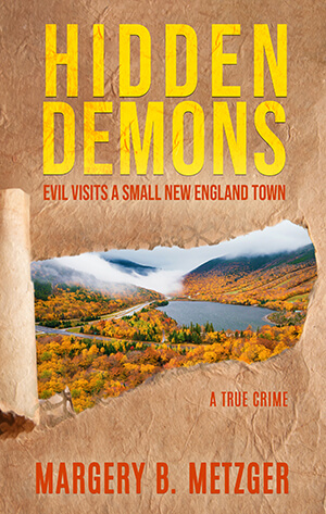 Hidden Demons: Evil Visits A Small New England Town - True CrimeCover Image