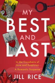 Book cover for "My Best and Last" by Jill Rice. The cover features a striking red background with the title in large white font. It includes images of tarot cards, the Three of Swords and The High Priestess, along with a pair of handcuffs and red crystal shards.
